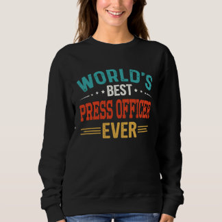 World's Best Press Officer Job Title  Press Office Sweatshirt