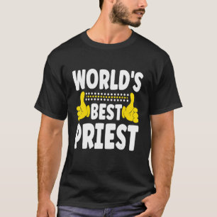World's Best Priest Job Title Profession Priest T-Shirt