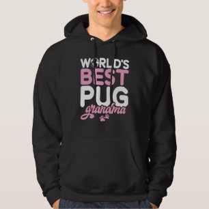 Worlds best Pug Grandma Hoodie