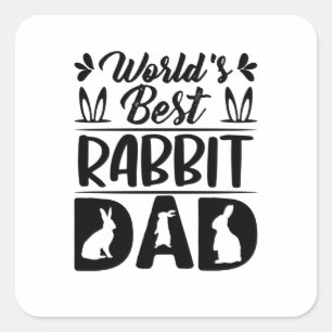 World's Best Rabbit Dad-Daughter-Mum-Funny Square Sticker