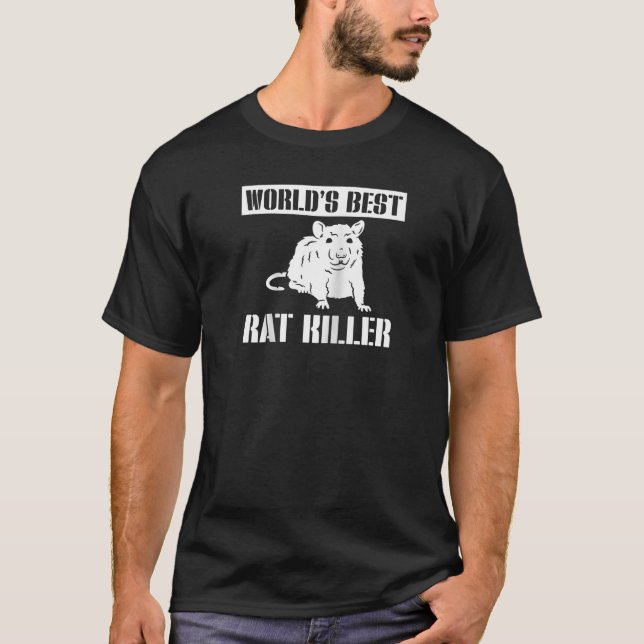 Worlds Best Rat Killer Exterminator Pest Repeller  T-Shirt (Front)