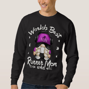 Worlds Best Running Mum Design With Funny Runner G Sweatshirt