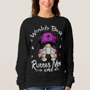 Worlds Best Running Mum Design With Funny Runner G Sweatshirt