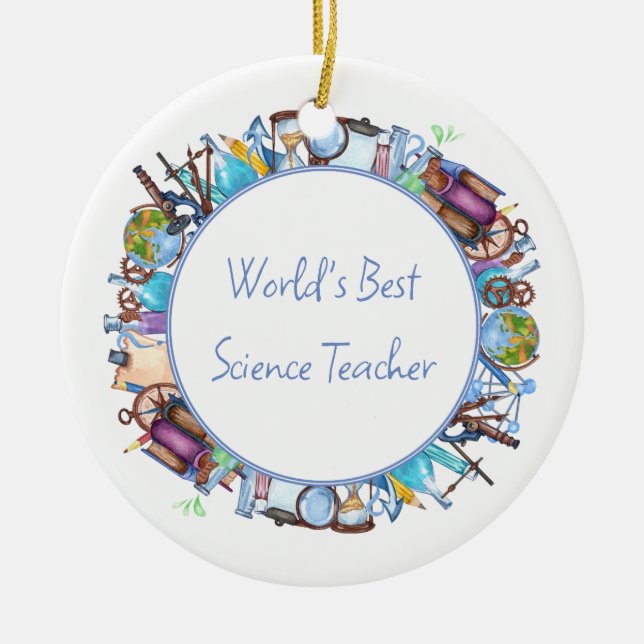 World's Best Science Teacher Custom Text Ceramic Ornament (Front)