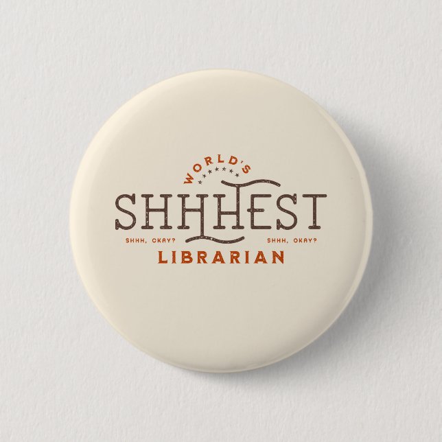 World's Best Shhhest Librarian 6 Cm Round Badge (Front)