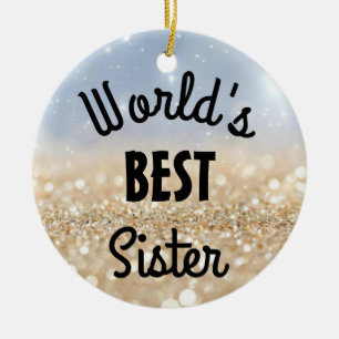 World's best sister, friend, aunt, boss ceramic ornament