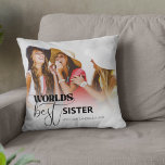 Worlds Best Sister | Photo Throw Pillow<br><div class="desc">Looking for a unique gift for sister, perfect for graduation, birthdays or just to say I love you! This simplistic modern design features typography text which reads 'WORLDS BEST SISTER' and your favourite photo. The editable text font style, can be changed by clicking on the customise further link after personalising....</div>