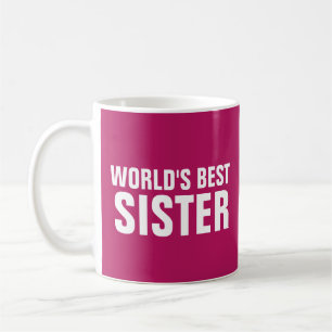 WORLD'S BEST SISTER pink COFFEE MUG