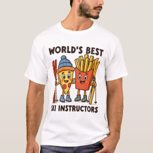 World's Best Ski Instructors Pizza And French Frie T-Shirt