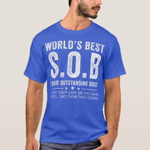 World's Best SOB Super Outstanding Boss Funny Coll T-Shirt