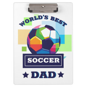 World's Best Soccer Dad Father's Day Clipboard