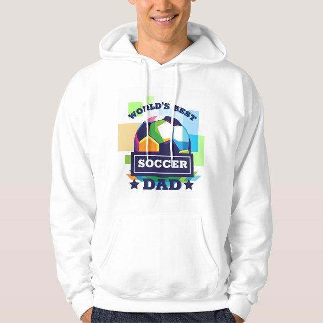 World's Best Soccer Dad Father's Day Hoodie (Front)