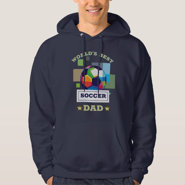 World's Best Soccer Dad Father's Day Hoodie (Front)