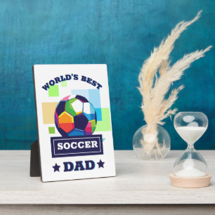 World's Best Soccer Dad Father's Day Plaque