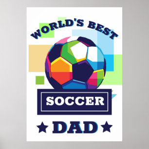 World's Best Soccer Dad Father's Day Poster