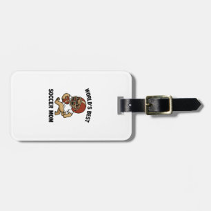 WORLD'S BEST SOCCER MOM - PUG PLAYER LUGGAGE TAG