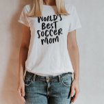 World's best soccer mum trendy stylish T-Shirt<br><div class="desc">For the best mum at the soccer field! This fun and trendy type design celebrates the soccer mum in you. Great gift for mother's day! And perfect for wearing to games or the carpool!</div>