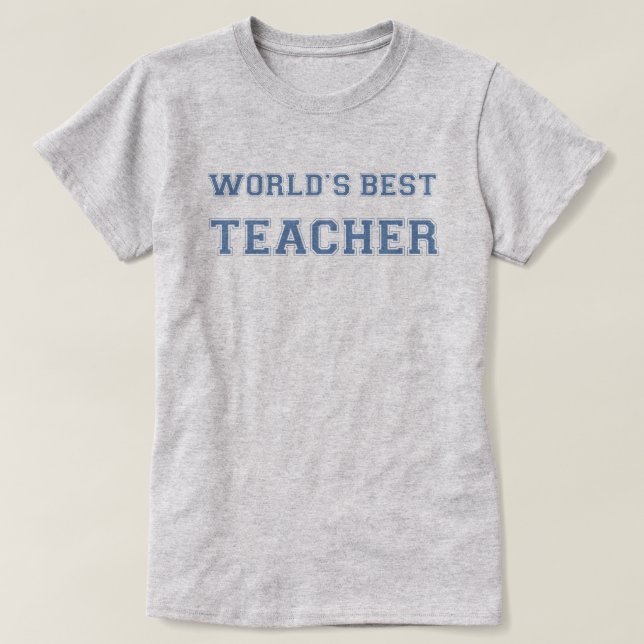 World's Best Teacher T-Shirt (Design Front)