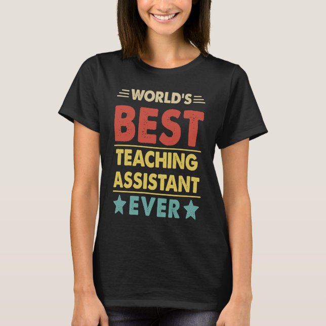 World's Best Teaching Assistant Ever  1 T-Shirt (Front)