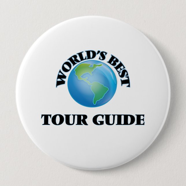 World's Best Tour Guide 10 Cm Round Badge (Front)