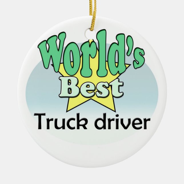 World's best Truck driver Ceramic Ornament (Front)