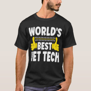 World's Best Vet Tech Job Title Profession Vet Te T-Shirt