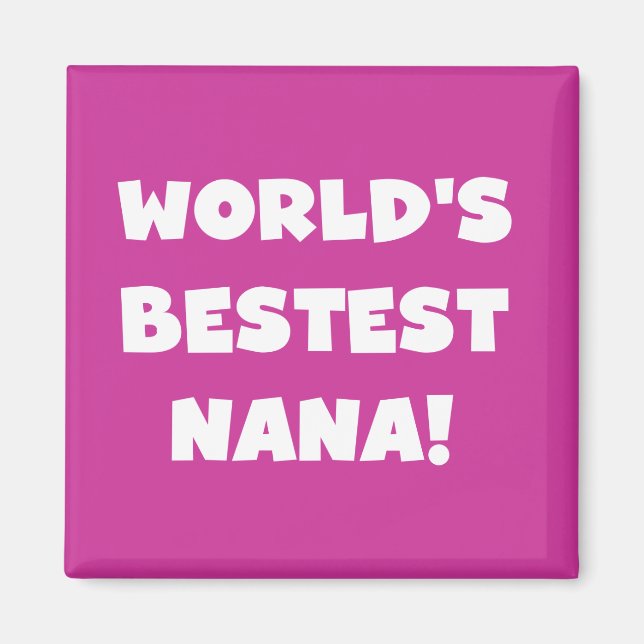 World's Bestest Nana Black and White Tshirts Magnet (Front)