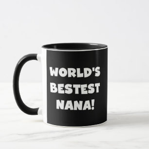 World's Bestest Nana Black and White Tshirts Mug