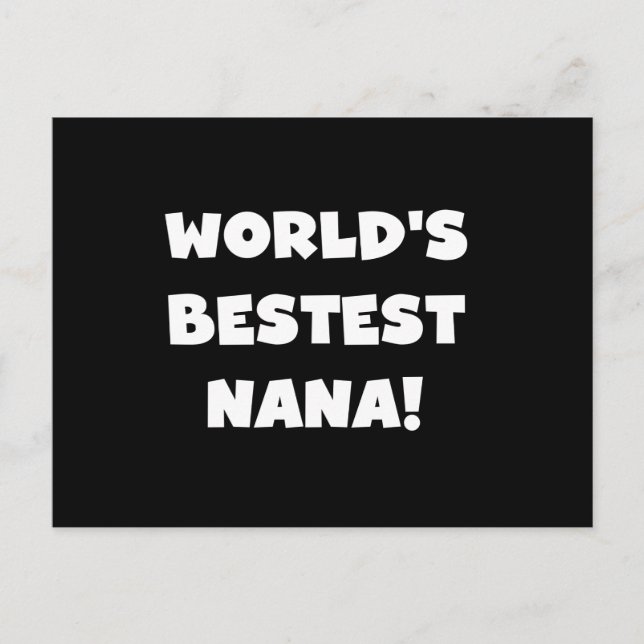 World's Bestest Nana Black and White Tshirts Postcard (Front)