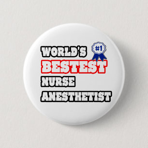 World's Bestest Nurse Anaesthetist 6 Cm Round Badge