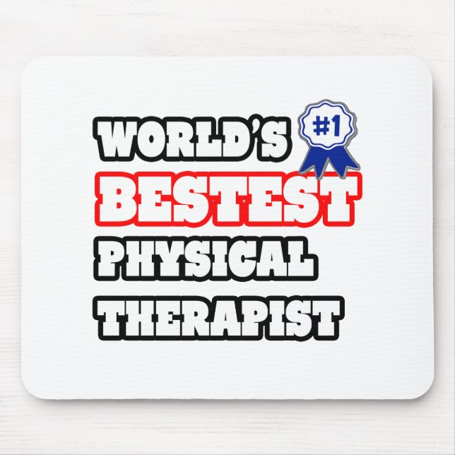 World's Bestest Physical Therapist Mouse Pad (Front)