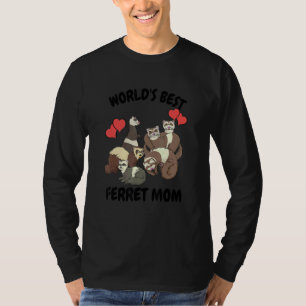 World's Bets Ferret Mum Pet Ferret 1 T-Shirt