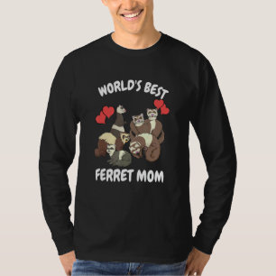 World's Bets Ferret Mum Pet Ferret T-Shirt