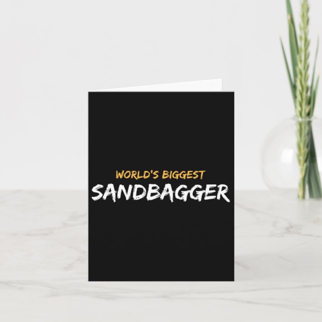 World's Biggest Sandbagger Graphic 1  Card (Front)