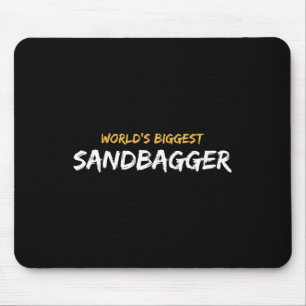 World's Biggest Sandbagger Graphic 1  Mouse Pad