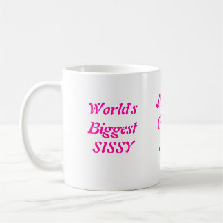 World's Biggest Sissy Coffee Mug