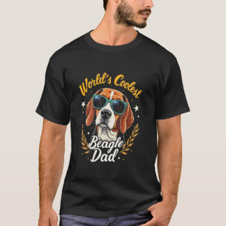 World's Coolest Beagle Dad Beagle Dad Gift T-Shirt