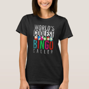 Worlds Coolest Bingo Caller Bingo Player Gambling T-Shirt