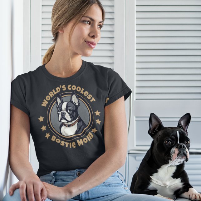 World's Coolest Bostie Boston Terrier Mum T-Shirt (Creator Uploaded)
