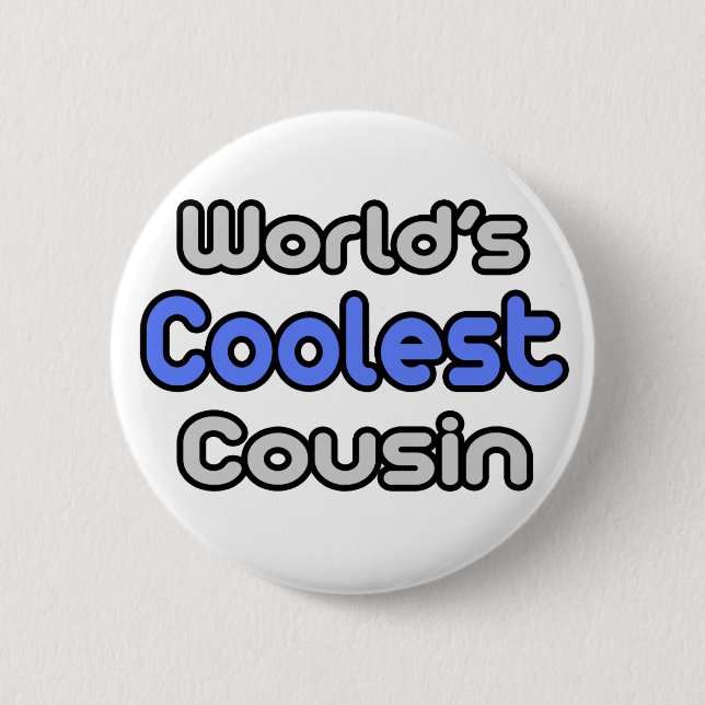 World's Coolest Cousin 6 Cm Round Badge (Front)