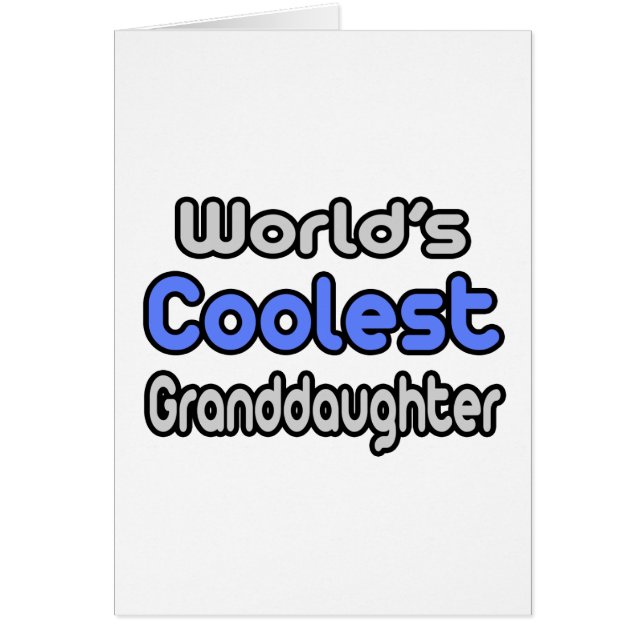 World's Coolest Granddaughter (Front)