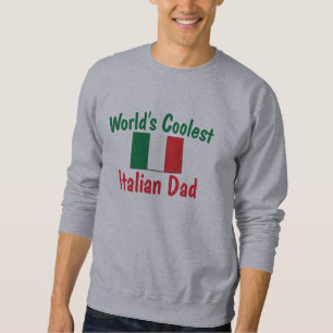 World's Coolest Italian Dad Sweatshirt