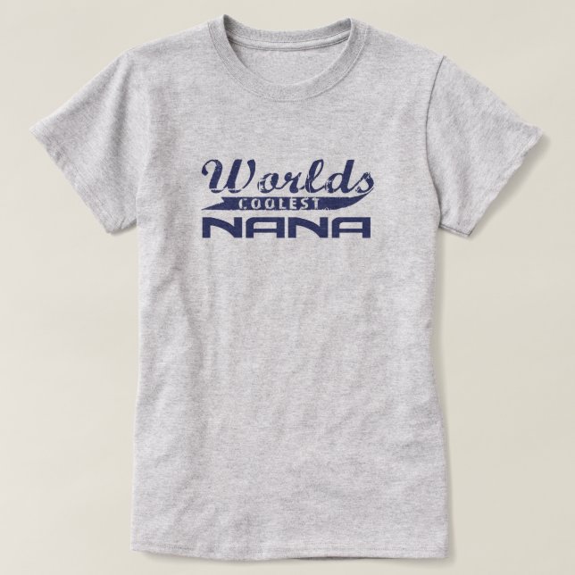 World's Coolest Nana T-Shirt (Design Front)