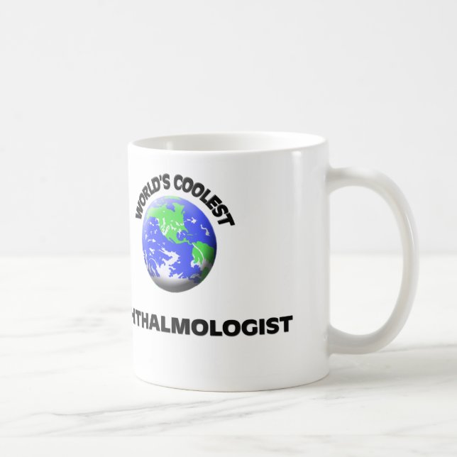World's Coolest Ophthalmologist Coffee Mug (Right)