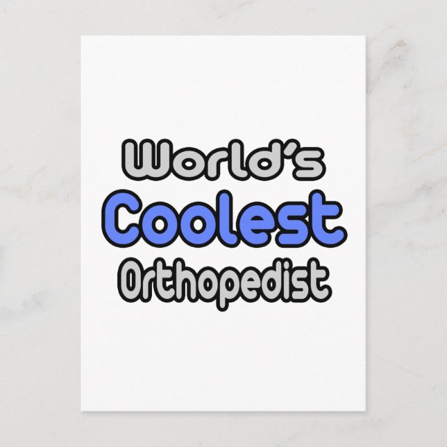 World's Coolest Orthopaedist Postcard (Front)