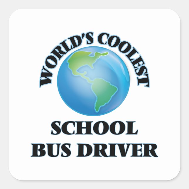 World's coolest School Bus Driver Square Sticker (Front)