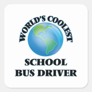 World's coolest School Bus Driver Square Sticker