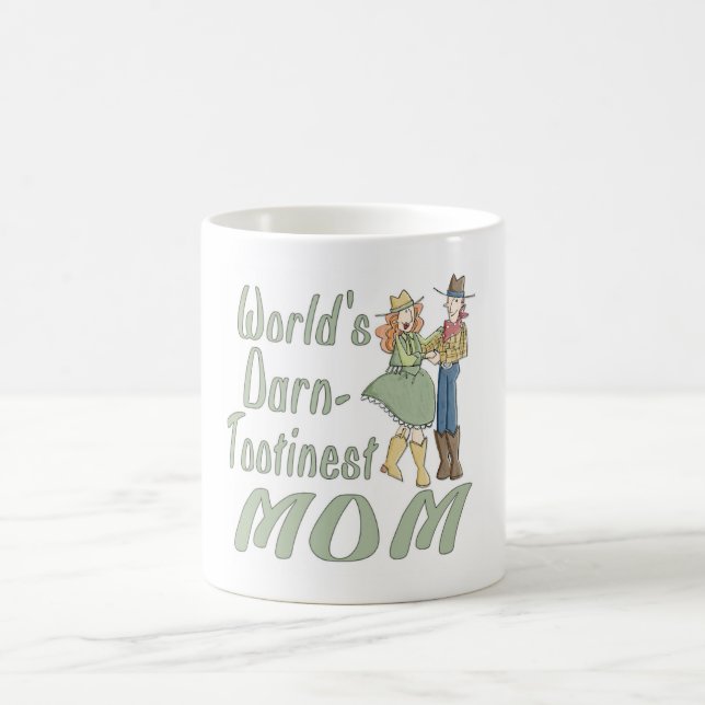 World's Darn Tootinest Mum fun coffee mug (Center)