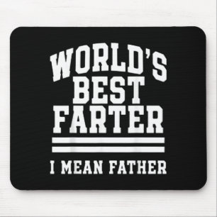 Worlds Farter Mean Father Dad Men Papa Funny Mouse Pad