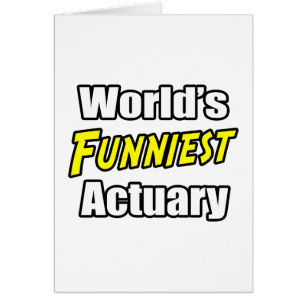 World's Funniest Actuary